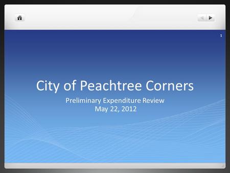 City of Peachtree Corners Preliminary Expenditure Review May 22, 2012 1.