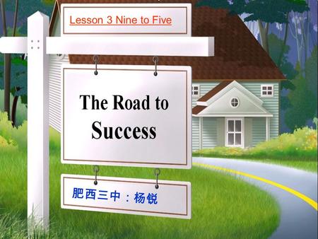 Lesson 3 Nine to Five 肥 西 三 中 ： 杨 锐. Think of a successful career person that you admire. What do they do and why do you admire this person? Tips: actor,