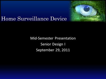 Mid-Semester Presentation Senior Design I September 29, 2011.