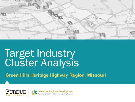 Green Hills Heritage Highway Region, Missouri Target Industry Cluster Analysis.