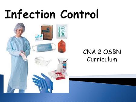 CNA 2 OSBN Curriculum.  layer/movie.php?movie=http://ss1.medco mrn.com/flv/78808ar_sec01_300k.flv&title =&detectflash=false.