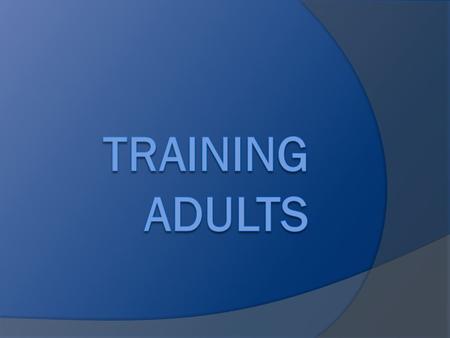 Training  Addresses a knowledge and skill deficit  “How to get the job done” Technology Transfer  Broader scope than training  Create a mechanism.