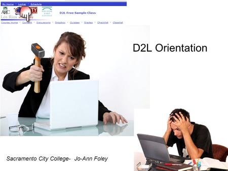 1 Sacramento City College- Jo-Ann Foley D2L Orientation.