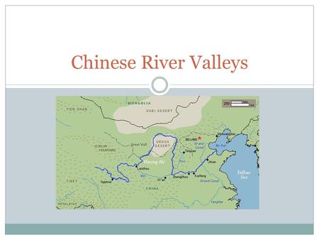 Chinese River Valleys. Geography Natural barriers protect from East  Himalayas and Taklamakan Desert  Isolation = self-sufficient  “Middle Kingdom”