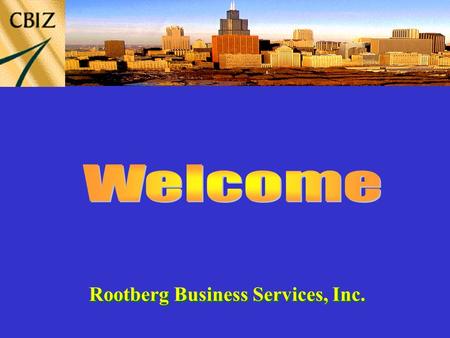 Rootberg Business Services, Inc.. Local Firms vs. National Firms  Diversity of experience (not pigeon-holed).  Direct contact with partners and upper.