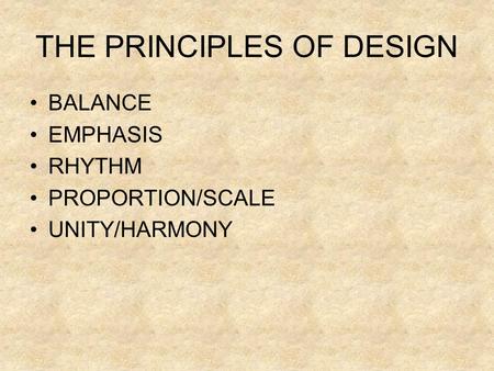 THE PRINCIPLES OF DESIGN