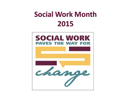 Social Work Month 2015.