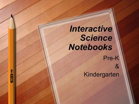Interactive Science Notebooks Pre-K & Kindergarten.