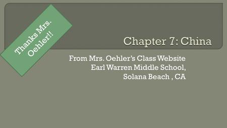 From Mrs. Oehler’s Class Website Earl Warren Middle School, Solana Beach, CA Thanks Mrs. Oehler!!