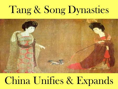 Tang & Song Dynasties China Unifies & Expands. After the decline of the Han dynasty in the 200s CE, China remained divided for almost 400 years.