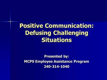 Positive Communication: Defusing Challenging Situations