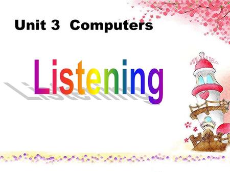 Unit 3 Computers. Listen to Part A. L= Laura D= Dave WHAT IS INFORMATION TECHNOLOGY?