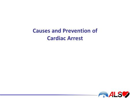Causes and Prevention of Cardiac Arrest