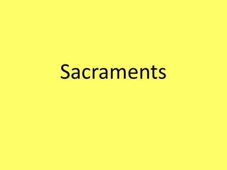 Sacraments. Seven Sacraments in the Catholic Church Outward sign Instituted by Christ To give grace (Are there sacraments in other Christian churches?