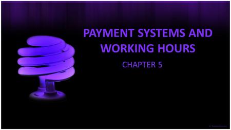 PAYMENT SYSTEMS AND WORKING HOURS
