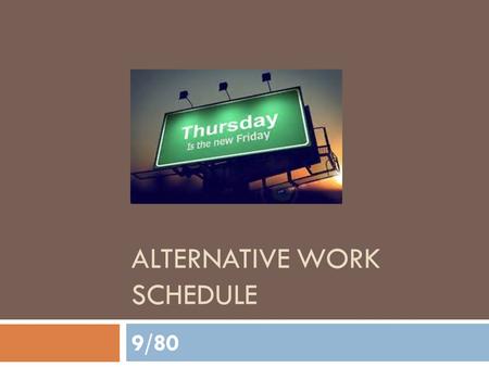 Alternative Work Schedule