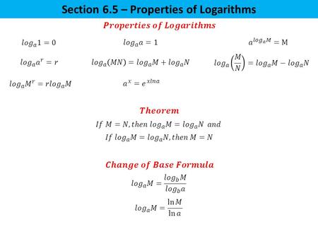 Section 6.5 – Properties of Logarithms. Write the following expressions as the sum or difference or both of logarithms.