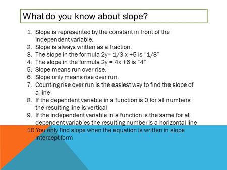 What do you know about slope?