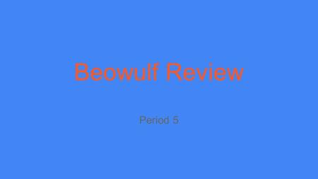 Beowulf Review Period 5.