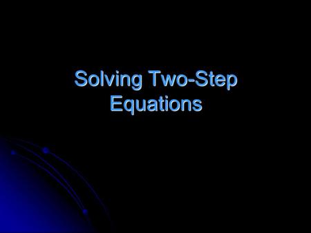 Solving Two-Step Equations Integer Review Adding and Subtracting Think Money Think Money Think Temperature Think Temperature -18 + 13-11 + 1941 + (-63)
