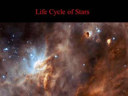 Life Cycle of Stars.