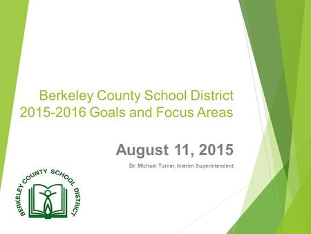 Berkeley County School District Goals and Focus Areas