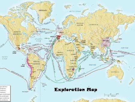 Exploration Map. Exploration 1400s Europeans (first – Spain & Portugal) began exploring in search for trade route to Asia –Purpose: gold, glory, and God.
