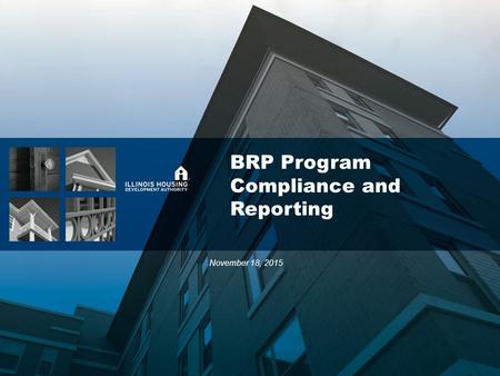 BRP Program Compliance and Reporting November 18, 2015.