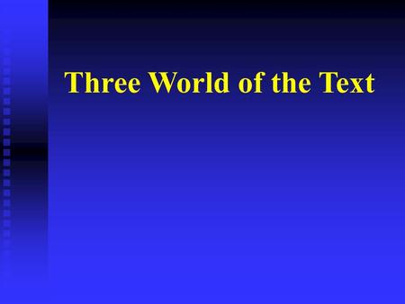 Three World of the Text.