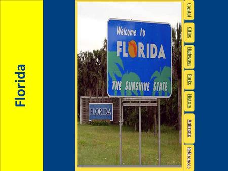 References Florida Highways Capital Cities Parks History Animoto.