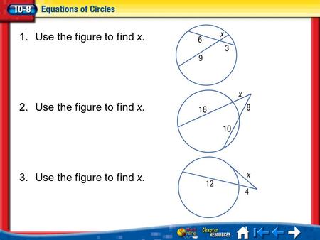 Lesson 8 Menu 1.Use the figure to find x. 2.Use the figure to find x. 3.Use the figure to find x.