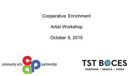 Cooperative Enrichment Artist Workshop October 8, 2015.