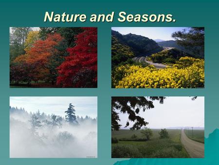 Nature and Seasons..