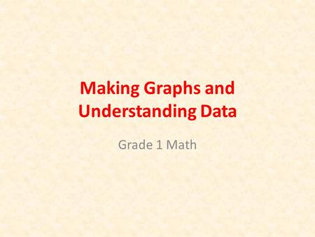 Making Graphs and Understanding Data Grade 1 Math.