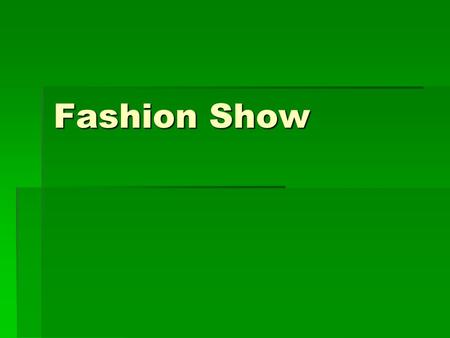 Fashion Show. 5 4 3 2 1  Movob6 第一段 subtitle  Have you ever dreamed about being a super star, walking down the runway in front of a few hundred.