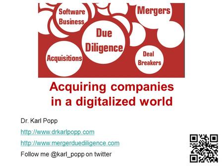 © Dr. Karl Popp Acquiring companies in a digitalized world Dr. Karl Popp   Follow