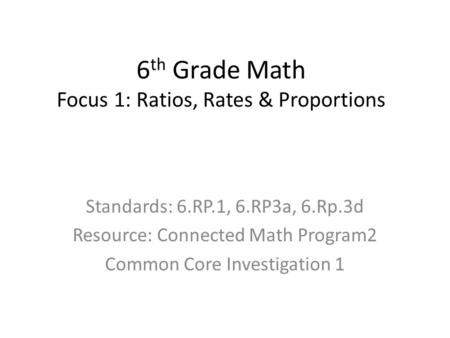 6th Grade Math Focus 1: Ratios, Rates & Proportions