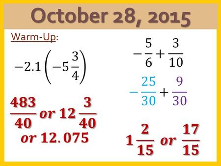 October 28, 2015 Warm-Up: Homework Block 3 Review Worksheet.