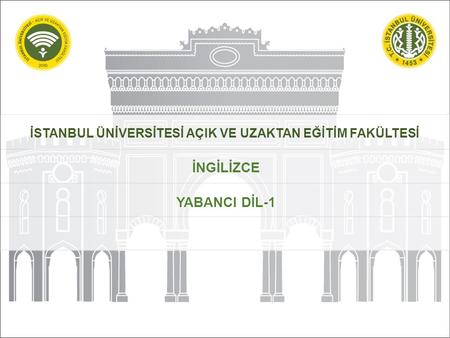 istanbul universitesi acik ve uzaktan egitim fakultesi ingilizce yabanci dil ppt download