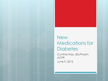 New Medications for Diabetes