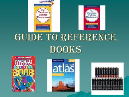 Guide to Reference Books. How do you know which reference book to use?  I need information but I’m not sure where to start!  Help!!