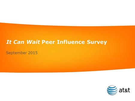 It Can Wait Peer Influence Survey September 2015.