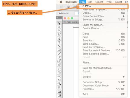 New… 1. Go to File => New… FINAL FLAG DIRECTIONS!.