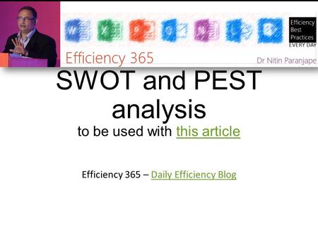 SWOT and PEST analysis to be used with this article