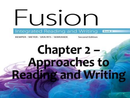 Chapter 2 – Approaches to Reading and Writing