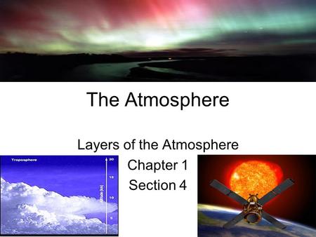 Layers of the Atmosphere Chapter 1 Section 4