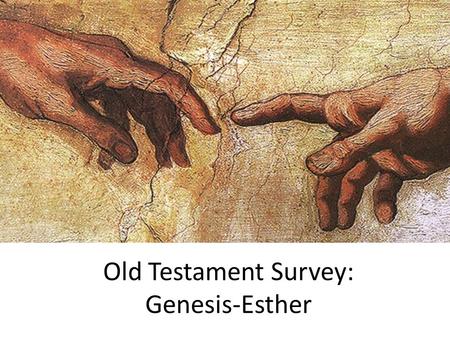 Old Testament Survey: Genesis-Esther. GOD’S KINGDOM PROGRAM DATETHEMEEVENTREFERENCE  BC Kickoff & Rebellion Creation, Fall, Flood Gen 2:4-11:9 ca.2100-1850.