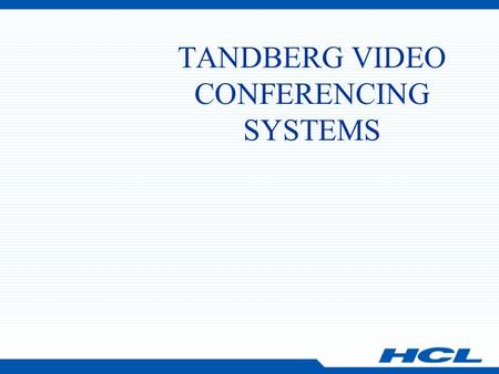 TANDBERG VIDEO CONFERENCING SYSTEMS. CONTENTS USAGE OF REMOTE CONTROL INITIATE A POINT TO POINT CALL INITIATE A MULTIPOINT CALL DUO VIDEO SOME OTHER FEATURES.