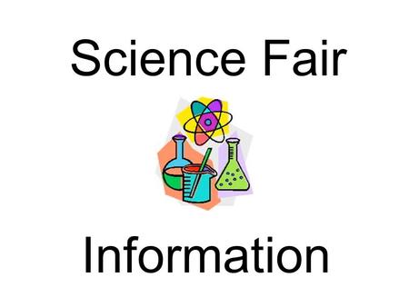 Science Fair Information.