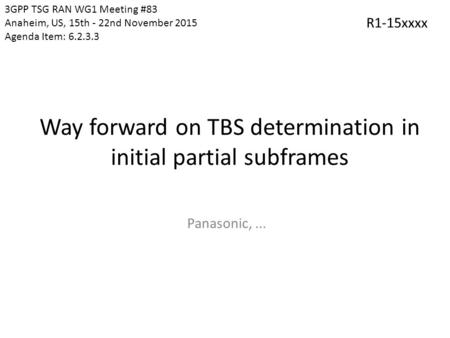 Way forward on TBS determination in initial partial subframes